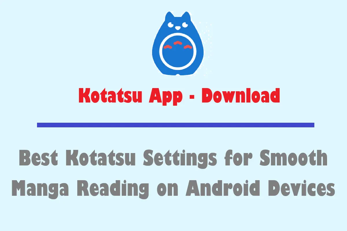 Best Kotatsu Settings for Smooth Manga Reading on Android Devices