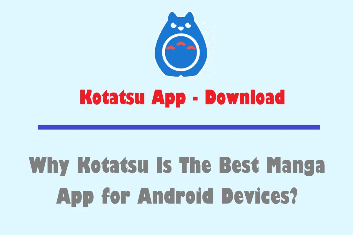 Why Kotatsu Is The Best Manga App for Android Devices?